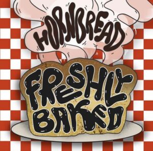Hornbread: Freshly Baked album cover